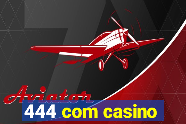 444 com casino